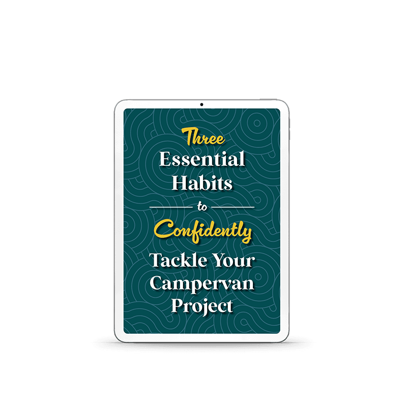 Cover of our 3 Essential Habits guide for confidently planning and completing a DIY campervan project